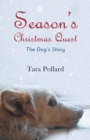 Season's Christmas Quest : The Dog'S Story - eBook