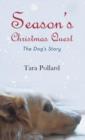Season's Christmas Quest : The Dog's Story - Book