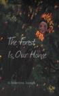 The Forest Is Our Home - Book