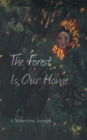 The Forest Is Our Home - eBook