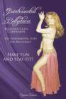 Quintessential Bellydance : Beginner Class Companion - Book