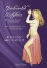 Quintessential Bellydance : Beginner Class Companion - Book