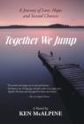 Together We Jump : A Journey of Love, Hope and Second Chances - Book