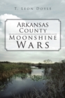 Arkansas County Moonshine Wars - eBook