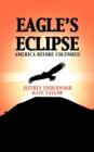Eagle's Eclipse : America Before Columbus - Book