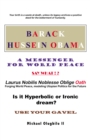 Barack Hussein Obama - a Messenger for World Peace : Laurus Nobilis Noblesse Oblige Oath -Forging World Peace, Modeling Utopian Politics for the Future - eBook