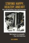 Staying Happy, Healthy, and Hot : We're the Brand-New Louie Louie Generation - Book