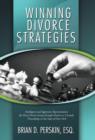 Winning Divorce Strategies : Intelligent and Aggressive Representation for Every Person Going Through Divorce or Custody Proceedings in the State O - Book