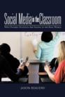 Social Media in the Classroom : Why Ontario Students Are Failing in the Real World - Book