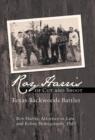 Roy Harris of Cut and Shoot : Texas Backwoods Battler - Book