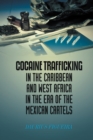 Cocaine Trafficking in the Caribbean and West Africa in the Era of the Mexican Cartels - eBook