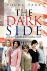 The Dark Side : Immigrants, Racism, and the American Way - Book