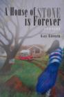 A House of Stone Is Forever : Stories - Book