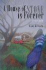 A House of Stone Is Forever : Stories - eBook