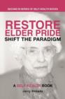 Restore Elder Pride : Shift the Paradigm - Book