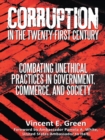 Corruption in the Twenty-First Century : Combating Unethical Practices in Government, Commerce, and Society - eBook