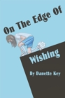 On the Edge of Wishing - eBook