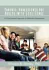 Parents : Adolescents Are Adults-With-Less-Sense: A Christ-Centered Approach to Adolescent Development - Book