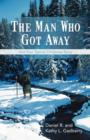 The Man Who Got Away : Not Your Typical Christmas Story - Book