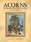 Acorns : Windows High-Tide Foghat: Volume I - Book