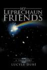 My Leprechaun Friends : A True Story - Book