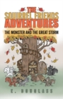 The Squirrel Friends Adventures : The Monster and the Great Storm - eBook