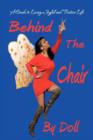 Behind the Chair : A Guide to Living a Joyful and Positive Life - Book