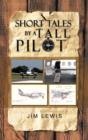 Short Tales by a Tall Pilot - Book