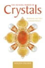 The Healing Power of Crystals : Birthstones and Their Celestial Partners - eBook