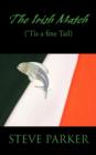 The Irish Match : ('Tis a Fine Tail) - Book