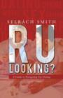 R U Looking? : A Guide to Navigating Gay Dating - Book
