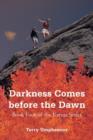 Darkness Comes Before the Dawn : Book Four of the Karina Series - Book