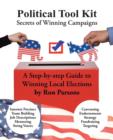 Political Tool Kit : Secrets of Winning Campaigns - Book