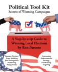 Political Tool Kit : Secrets of Winning Campaigns - eBook
