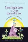 Nine Simple Laws to Create Joy and Grace : A Comprehensive Guide to Manifestation - Book