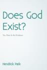 Does God Exist? : Yes, Here Is the Evidence - Book