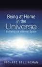 Being at Home in the Universe : Building an Internal Space - eBook