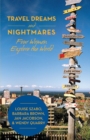 Travel Dreams and Nightmares : Four Women Explore the World - eBook
