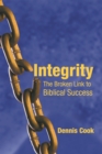 Integrity : The Broken Link to Biblical Success - eBook