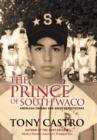 The Prince of South Waco : American Dreams and Great Expectations - Book