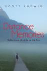 Distance Memories : Reflections of a Life on the Run - Book