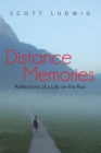 Distance Memories : Reflections of a Life on the Run - eBook