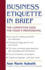 Business Etiquette in Brief : The Competitive Edge for Today's Professional - Book