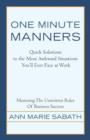 One Minute Manners : Quick Solutions to the Most Awkward Situations You'll Ever Face at Work - Book