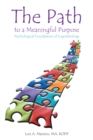 The Path to a Meaningful Purpose : Psychological Foundations of Logoteleology - eBook