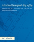 Instructional Development-Step by Step : Six Easy Steps for Developing Lean, Effective, and Motivational Instruction - eBook