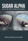 Sugar Alpha : The Life and Times of Senor Huevos Grandes - Book