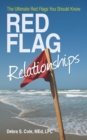 Red Flag Relationships : The Ultimate Red Flags You Should Know - Book