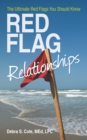 Red Flag Relationships : The Ultimate Red Flags You Should Know - eBook