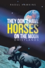 They Don't Have Horses on the Moon : Daisylands - eBook